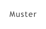 Muster