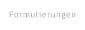 Formulierungen